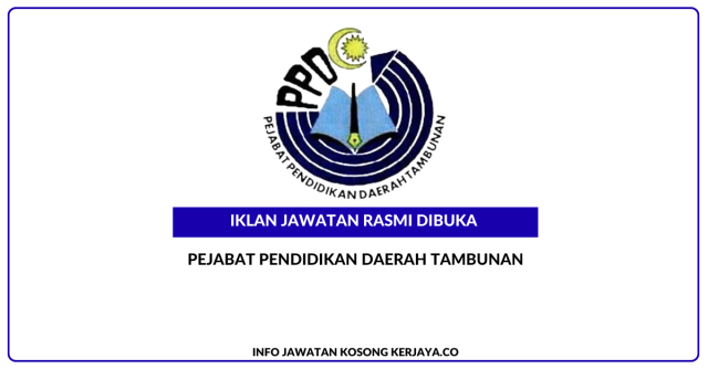 Pejabat Pendidikan Daerah Tambunan ~ Jawatan Kosong Personel MySTEP Guru Ganti, Pembantu Pengurusan Murid (PPM) & Guru Ganti Pra Sekolah