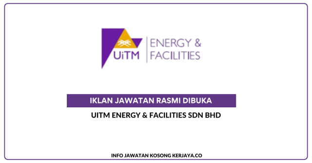 UiTM Energy & Facilities Sdn Bhd ~ Jawatan Kosong Engineer (Project Delivery Team)