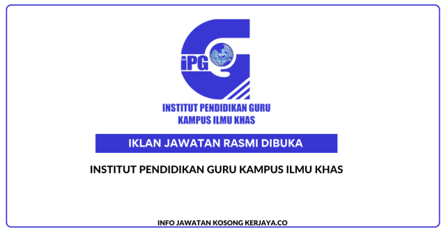 Institut Pendidikan Guru Kampus Ilmu Khas ~ Kekosongan Jawatan Personel MySTEP