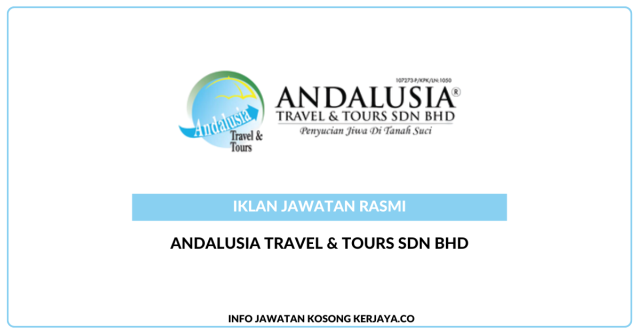 Andalusia Travel & Tours Sdn Bhd ~ Jawatan Kosong Penolong Pengurus Sumber Manusia & Pegawai Integriti