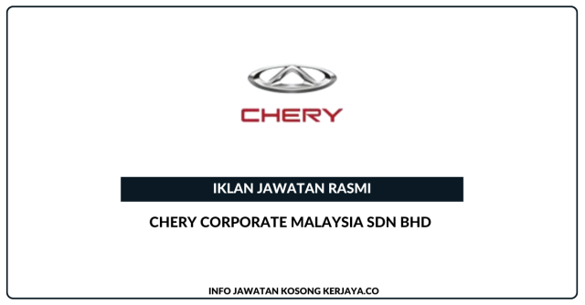 Chery Corporate Malaysia Sdn Bhd ~ Jawatan Kosong HR Executive (Recruitment)