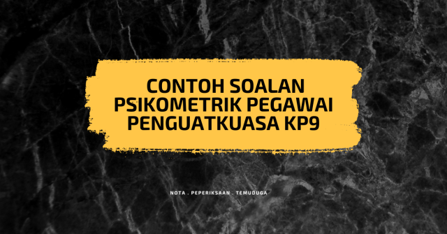 Contoh Soalan Psikometrik Pegawai Penguatkuasa KP9