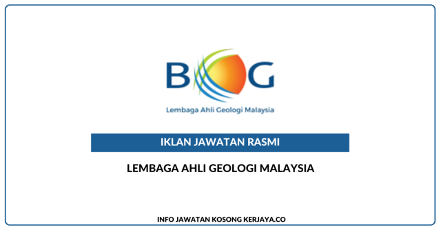 Lembaga Ahli Geologi Malaysia ~ Jawatan Kosong Eksekutif Pendaftaran Dan CDP & Eksekutif Undang-Undang