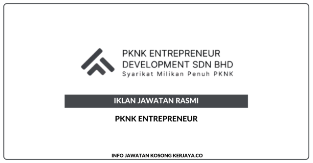 PKNK Entrepreneur ~ Kekosongan Jawatan Kerani Pentadbiran & Kewangan