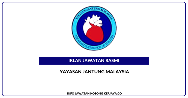 Yayasan Jantung Malaysia ~ Jawatan Kosong Fundraising Coordinator