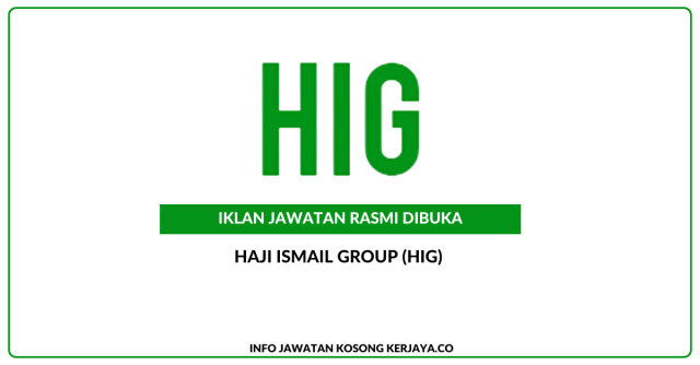 Haji Ismail Group (HIG) ~ Jawatan Kosong Pengawal Keselamatan, Cleaner, Promoter/Cashier & Maintenance
