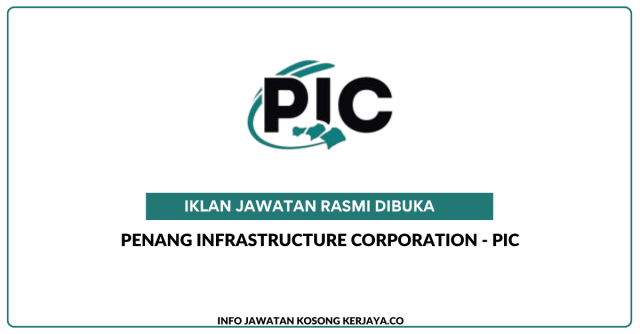 Penang Infrastructure Corporation – PIC ~ Jawatan Kosong Land Officer