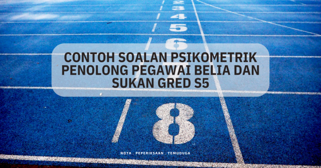 Contoh Soalan Psikometrik Penolong Pegawai Belia Dan Sukan Gred S5