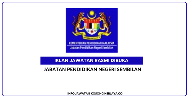 Jabatan Pendidikan Negeri Sembilan ~ Kekosongan Jawatan Personal Mystep Pembantu Warden Asrama