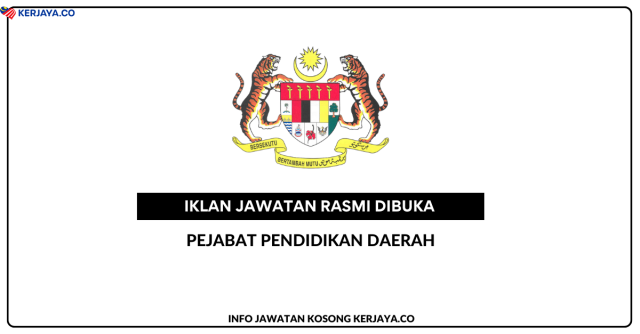 Pejabat Pendidikan Daerah ~ Kekosongan Jawatan Pembantu Guru