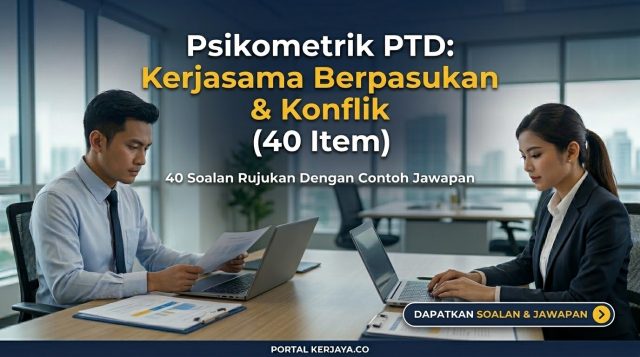 Psikometrik PTD: Kerjasama Berpasukan & Konflik (40 Item)